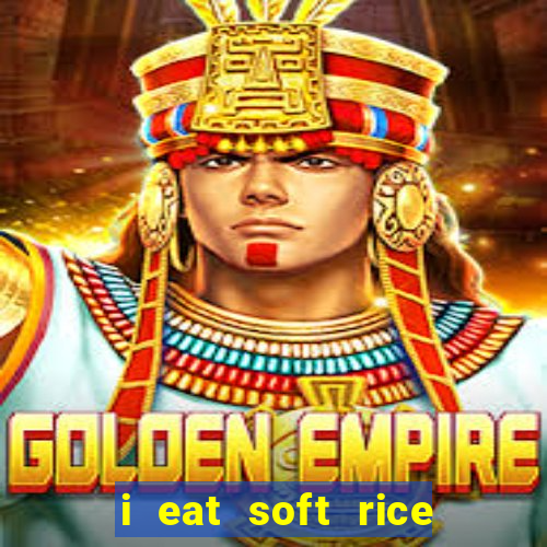 i eat soft rice in another world pt br